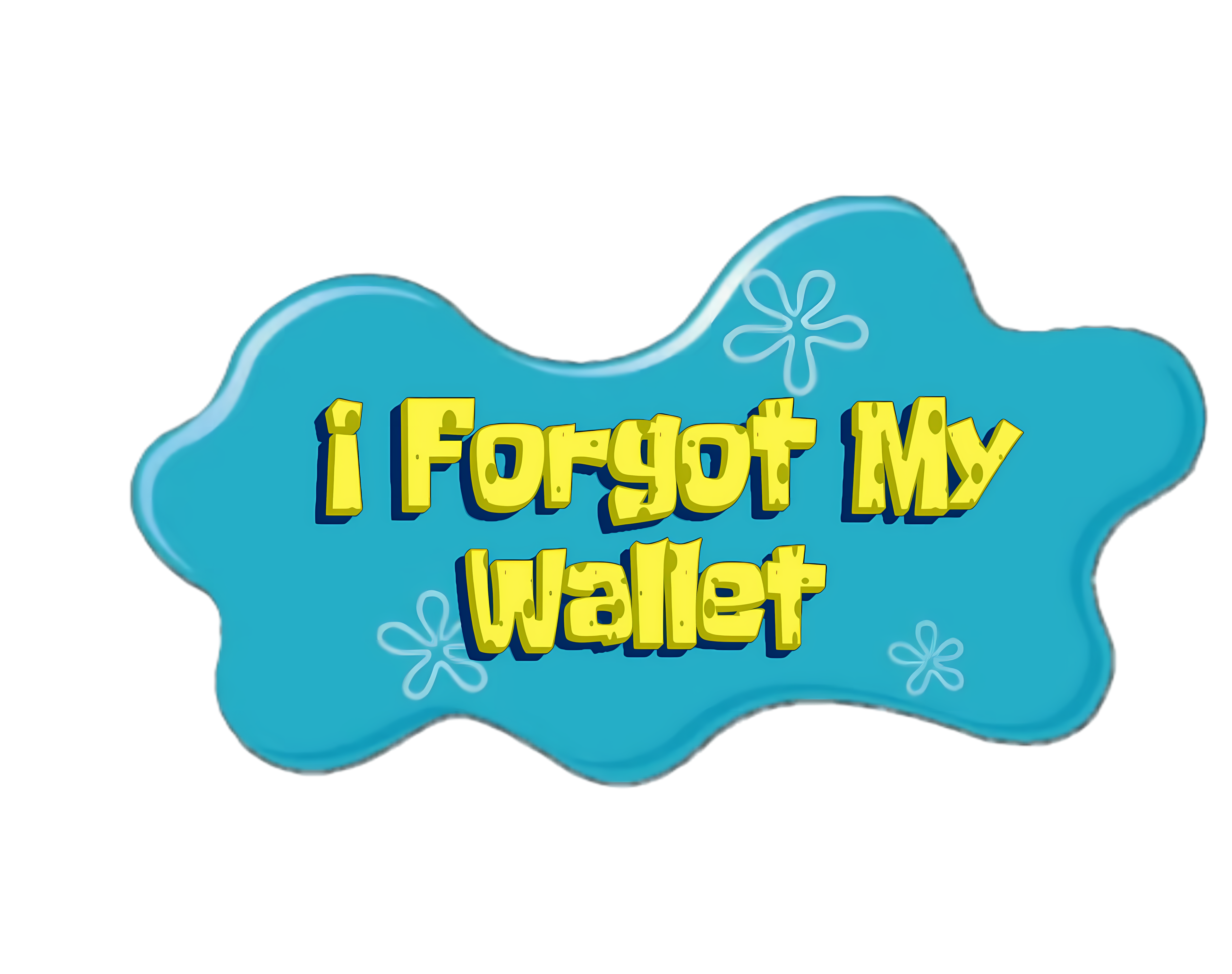 "I forgot my Wallet" BURNS Hoodie